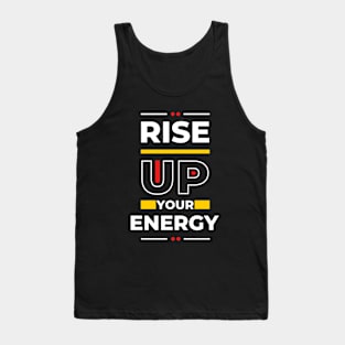 Rise up your energy Motivation Tank Top